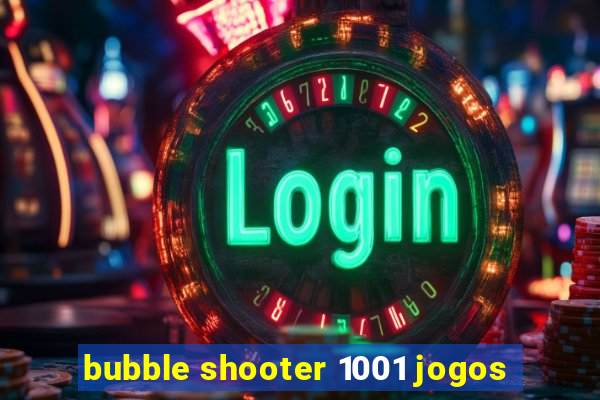 bubble shooter 1001 jogos